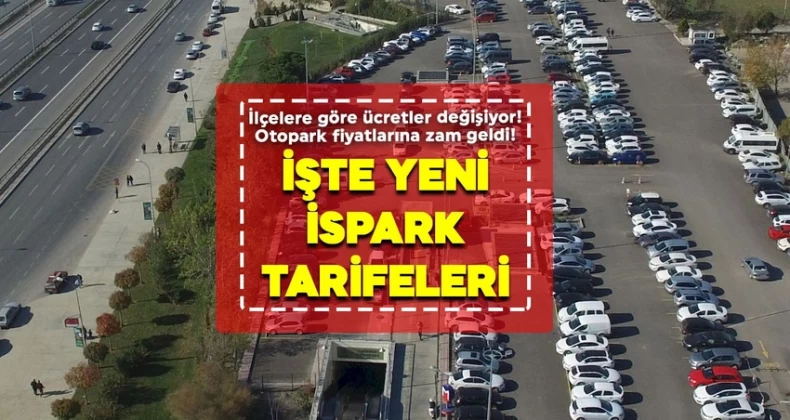 Yeni yıl zamla başladı! İspark ücretlerine büyük zam